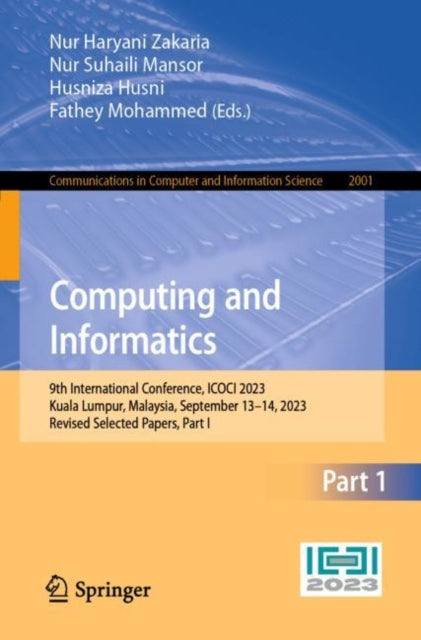 Computing and Informatics: 9th International Conference, ICOCI 2023, Kuala Lumpur, Malaysia, September 13–14, 2023, Revised Selected Papers, Part I