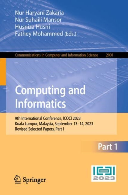 Computing and Informatics: 9th International Conference, ICOCI 2023, Kuala Lumpur, Malaysia, September 13–14, 2023, Revised Selected Papers, Part I