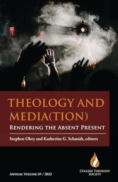 Theology and Media(tion): Rendering the Absent Present