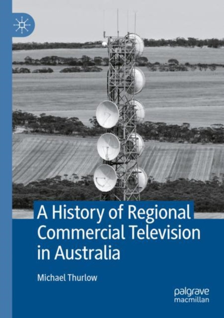 A History of Regional Commercial Television in Australia