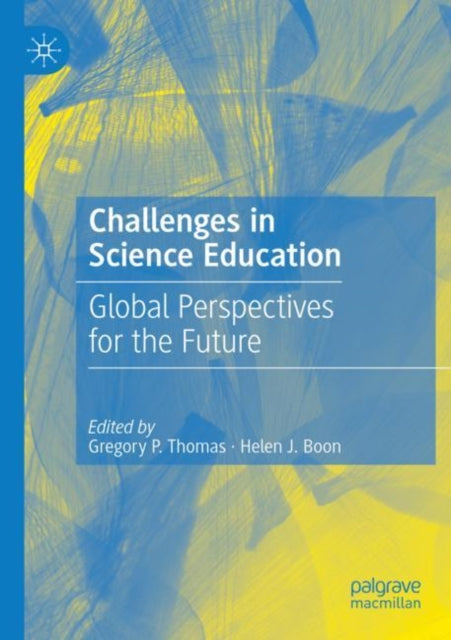 Challenges in Science Education: Global Perspectives for the Future