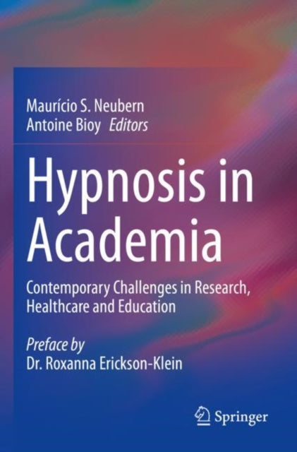 Hypnosis in Academia: Contemporary Challenges in Research, Healthcare and Education