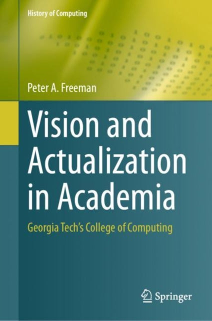 Vision and Actualization in Academia: Georgia Tech’s College of Computing