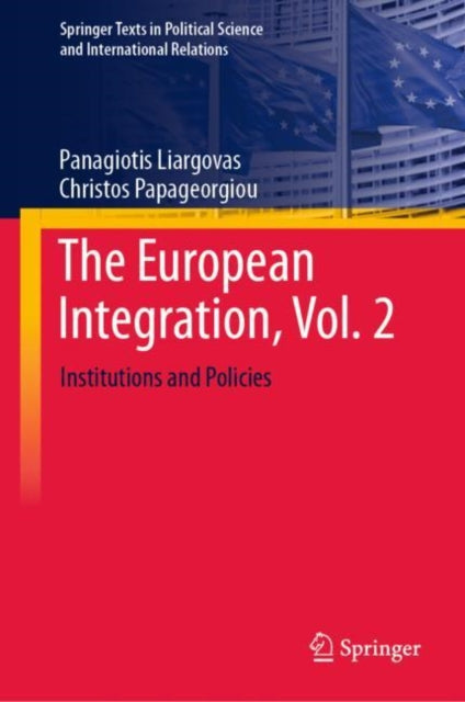 The European Integration, Vol. 2: Institutions and Policies