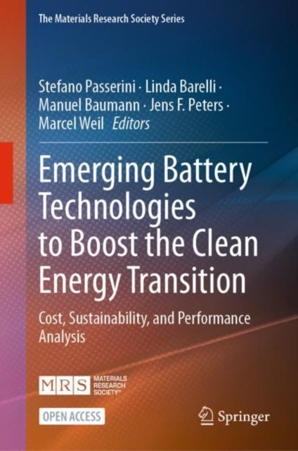 Emerging Battery Technologies to Boost the Clean Energy Transition: Cost, Sustainability, and Performance Analysis