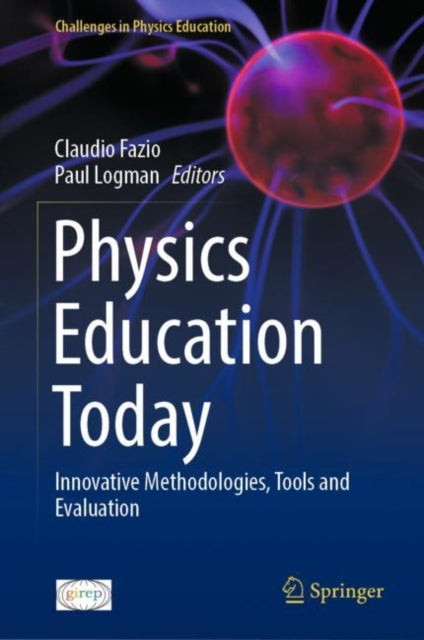 Physics Education Today: Innovative Methodologies, Tools and Evaluation