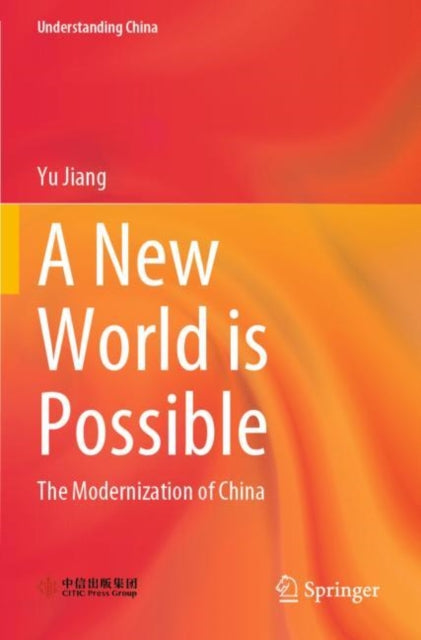 A New World is Possible: The Modernization of China