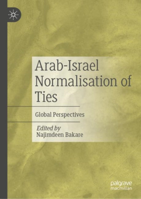 Arab-Israel Normalisation of Ties: Global Perspectives