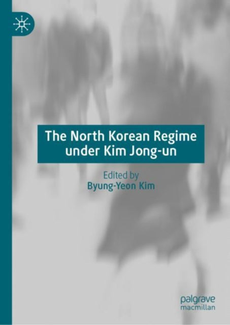 The North Korean Regime under Kim Jong-un