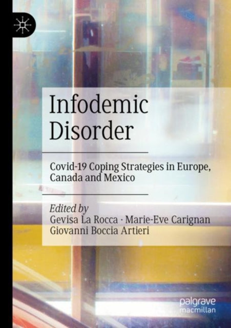 Infodemic Disorder: Covid-19 Coping Strategies in Europe, Canada and Mexico