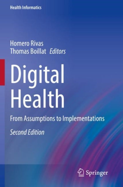 Digital Health: From Assumptions to Implementations