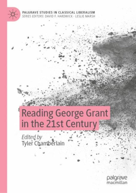 Reading George Grant in the 21st Century