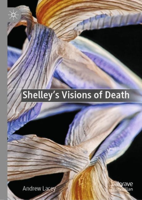 Shelley's Visions of Death