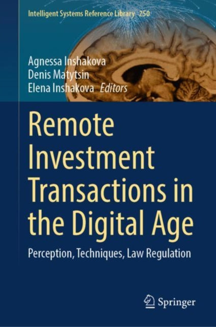 Remote Investment Transactions in the Digital Age: Perception, Techniques, Law Regulation