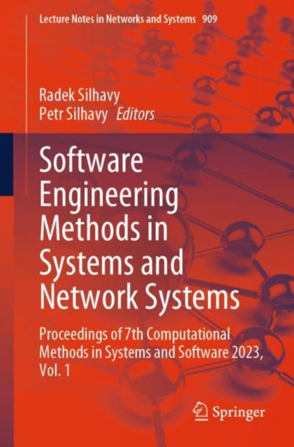 Software Engineering Methods in Systems and Network Systems: Proceedings of 7th Computational Methods in Systems and Software 2023, Vol. 1