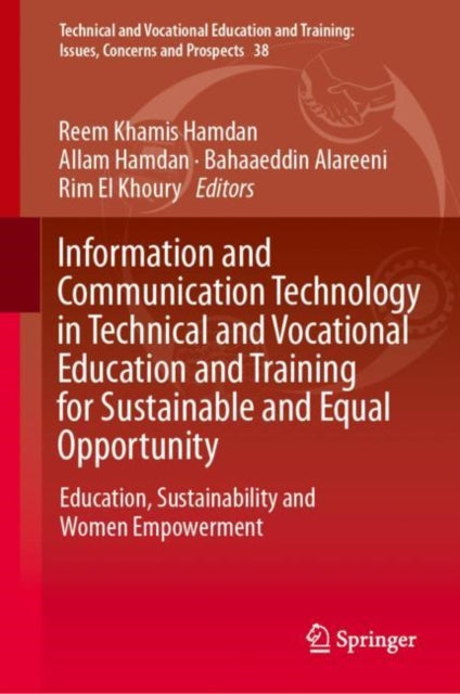 Information and Communication Technology in Technical and Vocational Education and Training for Sustainable and Equal Opportunity: Education, Sustainability and Women Empowerment