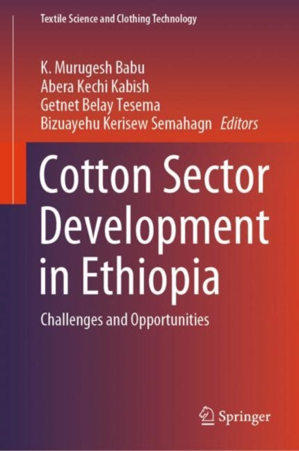 Cotton Sector Development in Ethiopia: Challenges and Opportunities