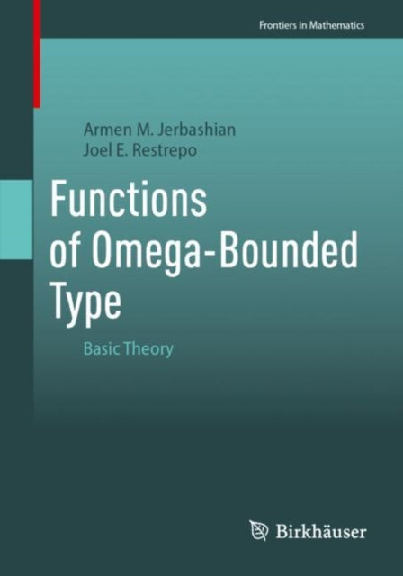 Functions of Omega-Bounded Type: Basic Theory