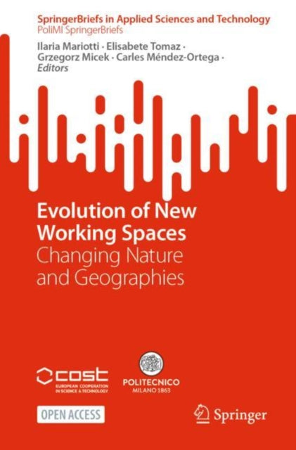Evolution of New Working Spaces: Changing Nature and Geographies