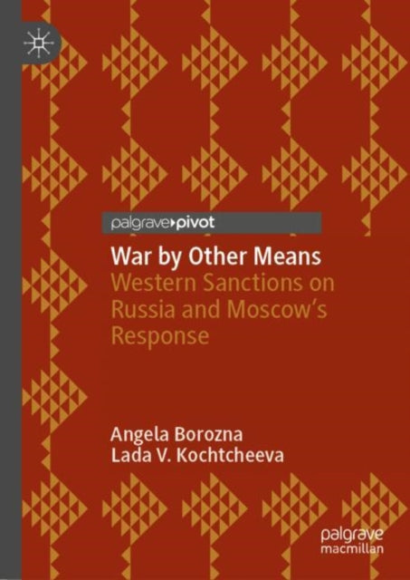 War by Other Means: Western Sanctions on Russia and Moscow’s Response