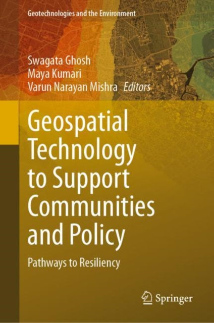 Geospatial Technology to Support Communities and Policy: Pathways to Resiliency