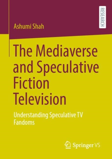 The Mediaverse and Speculative Fiction Television: Understanding Speculative TV Fandoms