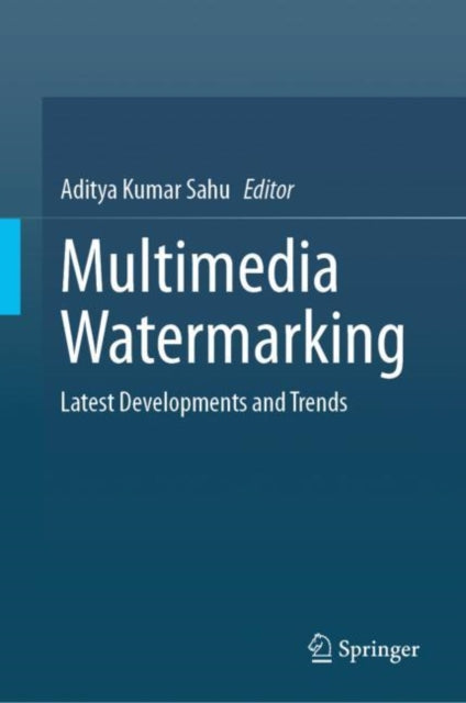 Multimedia Watermarking: Latest Developments and Trends