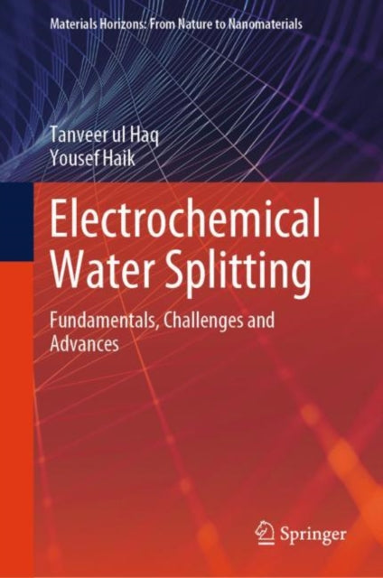 Electrochemical Water Splitting: Fundamentals, Challenges and Advances