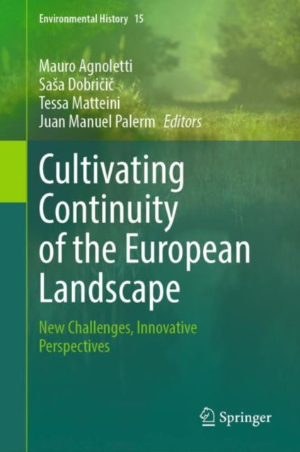 Cultivating Continuity of the European Landscape: New Challenges, Innovative Perspectives