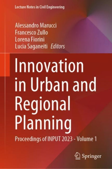 Innovation in Urban and Regional Planning: Proceedings of INPUT 2023 - Volume 1