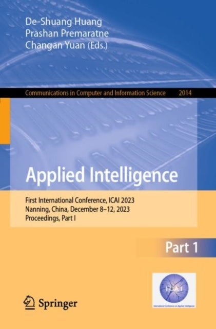 Applied Intelligence: First International Conference, ICAI 2023, Nanning, China, December 8–12, 2023, Proceedings, Part I