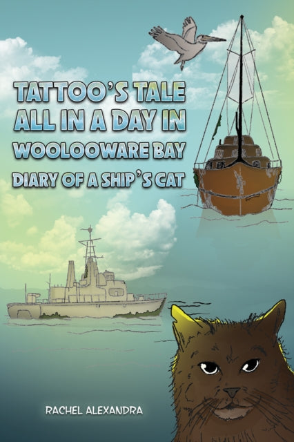Tattoo's Tale: All in a Day in Woolooware Bay: Diary of a Ship's Cat