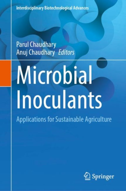 Microbial Inoculants: Applications for Sustainable Agriculture