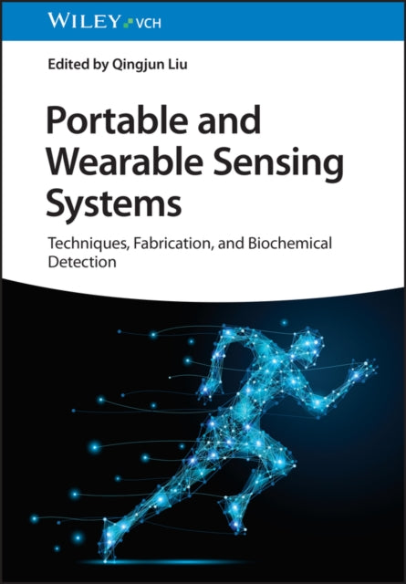 Portable and Wearable Sensing Systems: Techniques, Fabrication, and Biochemical Detection