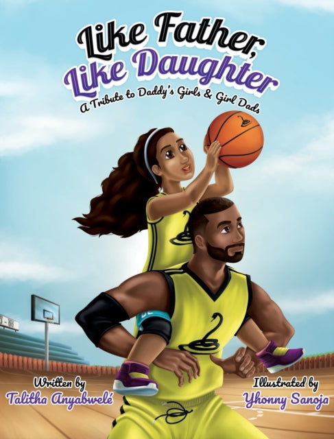 Like Father, Like Daughter: A Tribute to Daddy's Girls & Girl Dads