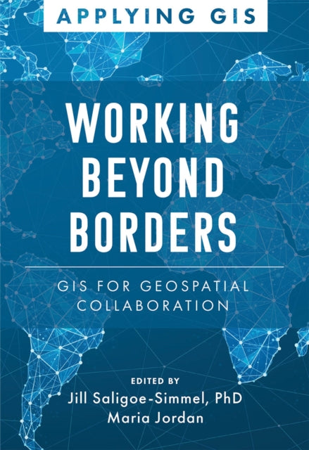 Mapping Across Boundaries: GIS for Geospatial Collaboration