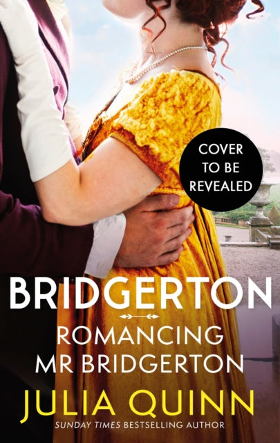 Bridgerton: Romancing Mr Bridgerton: Tie-in for Penelope and Colin's story - the inspiration for Bridgerton series three