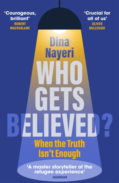 Who Gets Believed?: When the Truth Isn’t Enough