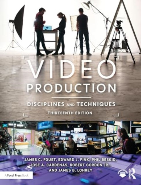 Video Production: Disciplines and Techniques