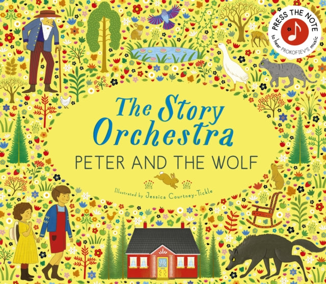 The Story Orchestra: Peter and the Wolf: Press the note to hear Prokofiev's music