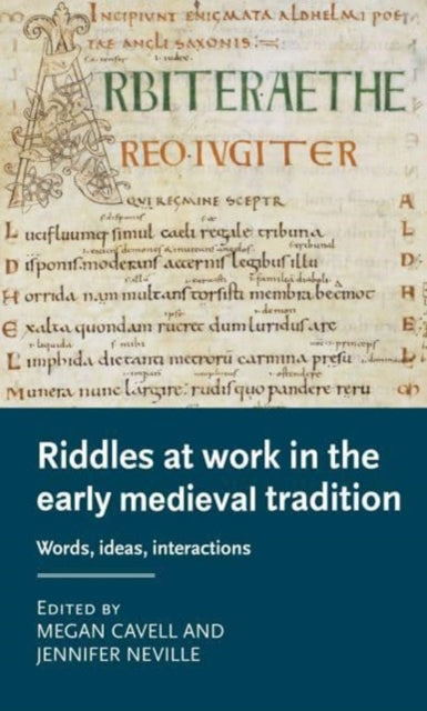 Riddles at Work in the Early Medieval Tradition: Words, Ideas, Interactions