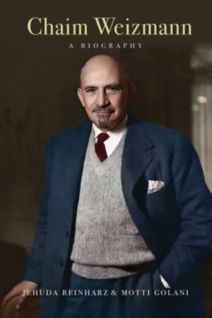 Chaim Weizmann: A Biography