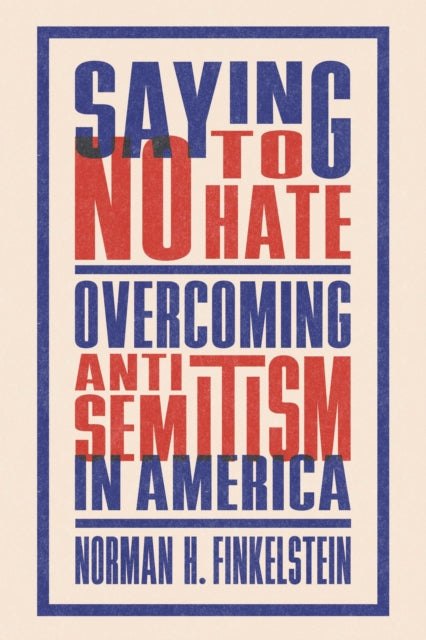 Saying No to Hate: Overcoming Antisemitism in America