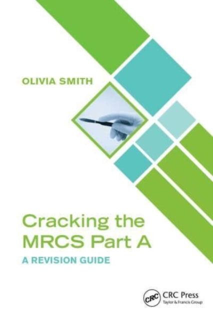 Cracking the MRCS Part A: A Revision Guide