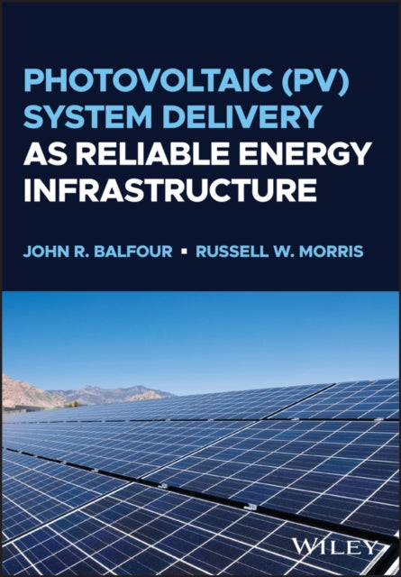 Photovoltaic (PV) System Delivery as Reliable Energy Infrastructure