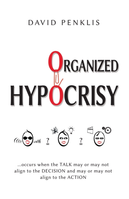 Organized Hypocrisy