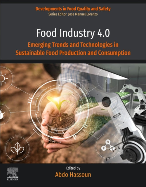 Food Industry 4.0: Emerging Trends and Technologies in Sustainable Food Production and Consumption