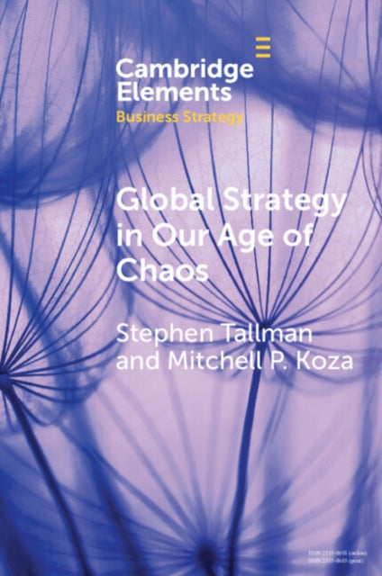 Global Strategy in Our Age of Chaos: How Will the Multinational Firm Survive?