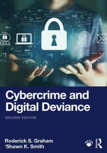 Cybercrime and Digital Deviance