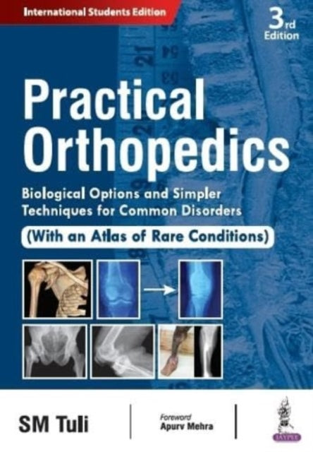 Practical Orthopedics: Biological Options and Simpler Techniques for Common Disorders